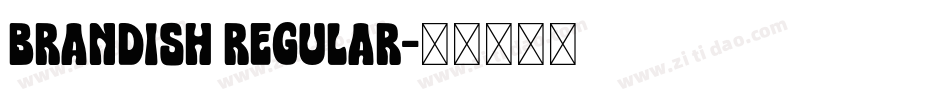 Brandish Regular字体转换
